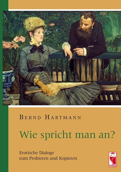 Wie spricht man an?: Erotische Dialoge zum Probieren und Kopieren (Frieling - Erotik) Calendars