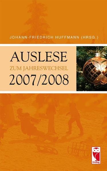 Auslese: Zum Jahreswechsel 2007/2008 (Frieling - Anthologien) Contemporary literature