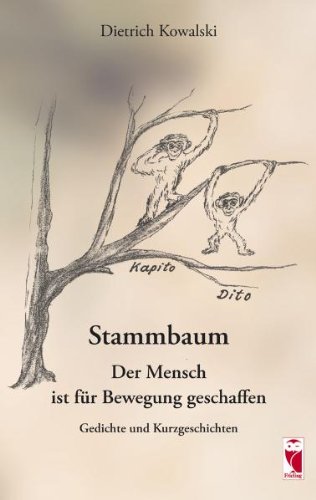 Stammbaum - Der Mensch ist für Bewegung geschaffen: Gedichte und Kurzgeschichten Poetry