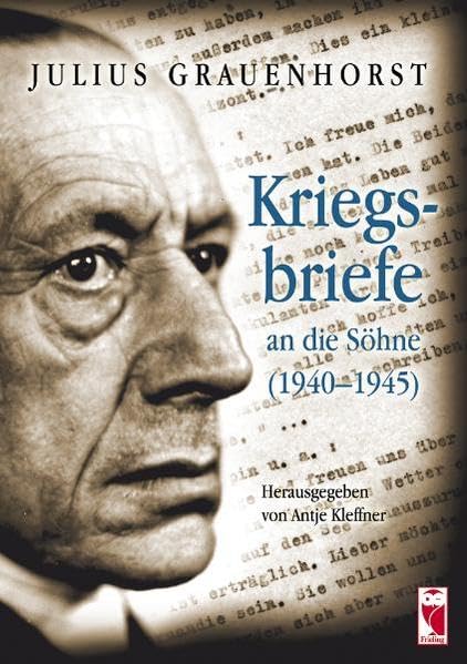 Kriegsbriefe an die Söhne (1940-1945) (Frieling - Erinnerungen) Essays & Short Stories