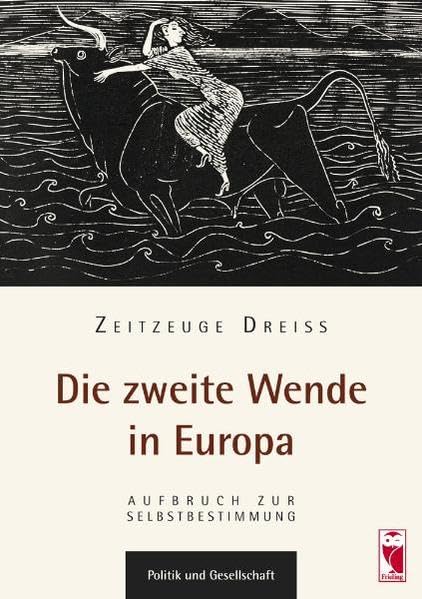 Die zweite Wende in Europa: Aufbruch zur Selbstbestimmung (Frieling - Politik & Gesellschaft) Law