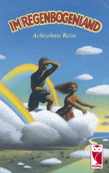 Im Regenbogenland. Achtzehnte Reise: Eine Anthologie für Kinder und Jugendliche Contemporary literature