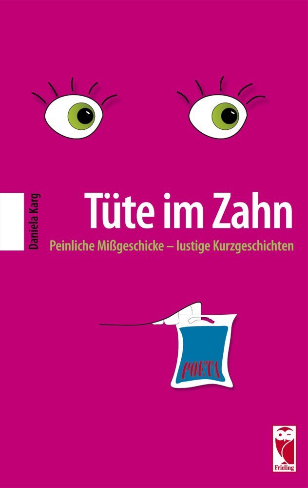 Tüte im Zahn: Peinliche Mißgeschicke - lustige Kurzgeschichten (Frieling - Humor) Humour & Satire