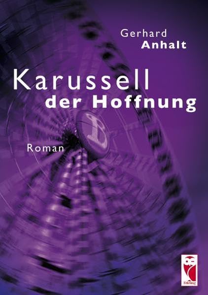 Karussell der Hoffnung: Roman (Frieling - Romane) Contemporary literature