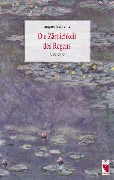 Die Zärtlichkeit des Regens: Gedichte (Frieling - Lyrik) Poetry