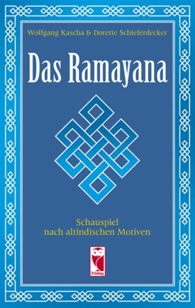 Das Ramayana. Die Geschichte vom indischen Prinzen Rama: Ein Schauspiel nach altindischen Motiven Fairy Tales & Legends