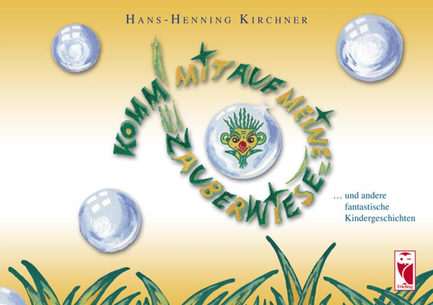 Komm mit auf meine Zauberwiese: ... und andere fantastische Kindergeschichten Novels & Short Stories