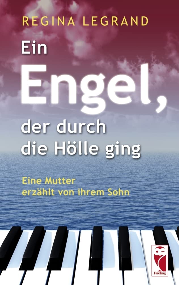 Ein Engel, der durch die Hölle ging: Eine Mutter erzählt von ihrem Sohn Personalities