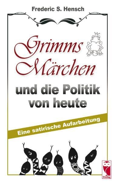 Grimms Märchen und die Politik von heute: Eine satirische Aufarbeitung Humour & Satire