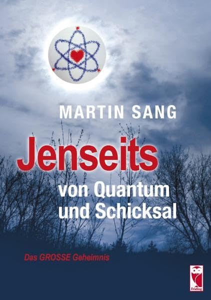 Jenseits von Quantum und Schicksal: Das große Geheimnis Religion & Esotericism