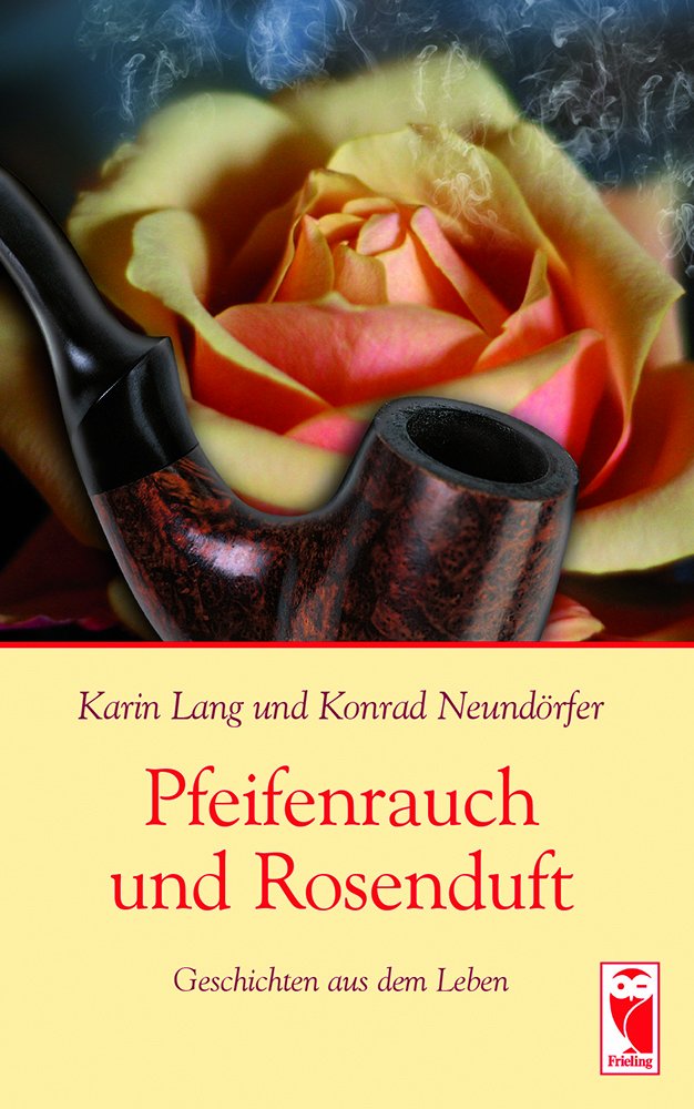 Pfeifenrauch und Rosenduft: Geschichten aus dem Leben Contemporary literature