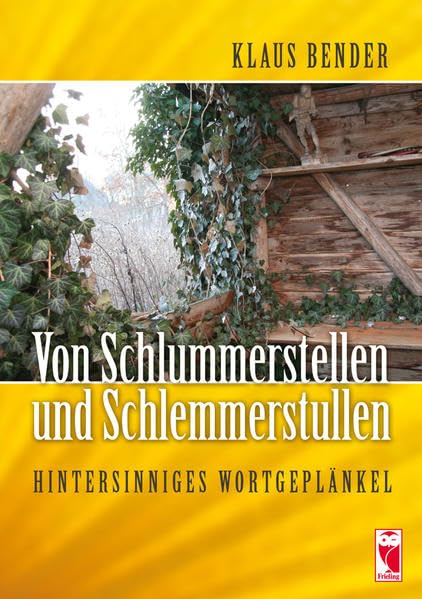 Von Schlummerstellen und Schlemmerstullen: Hintersinniges Wortgeplänkel Humour & Satire