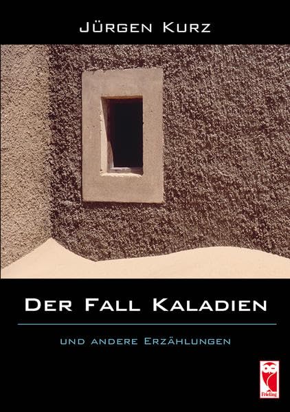 Der Fall Kaladien Essays & Short Stories