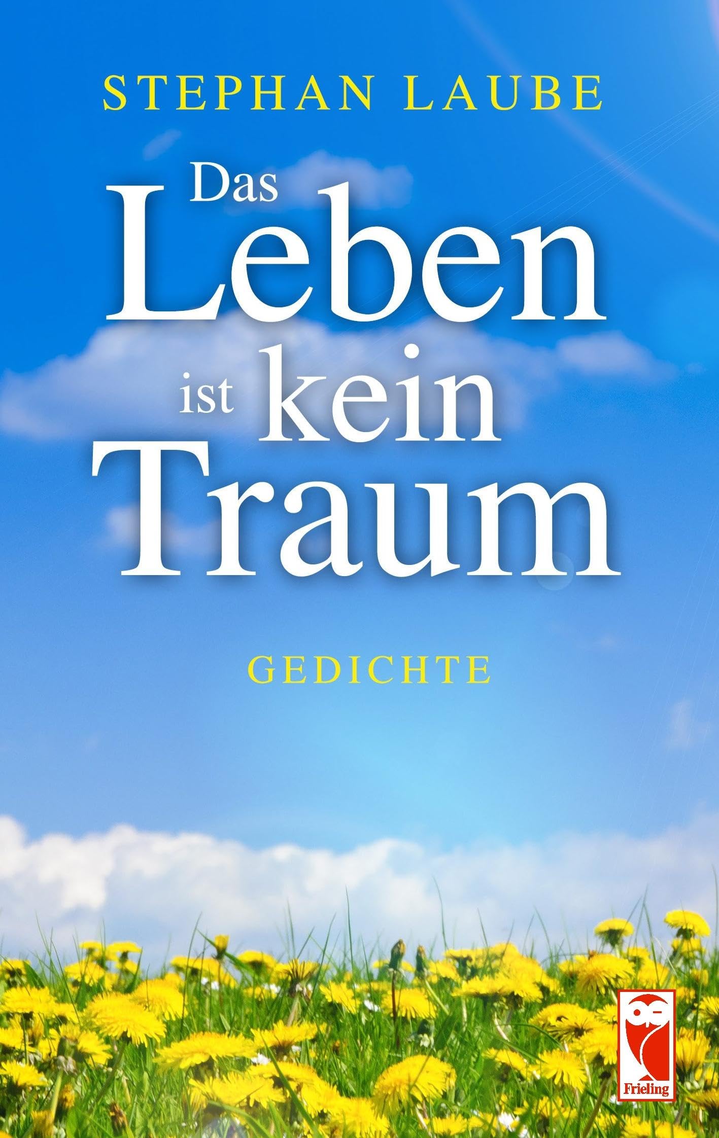 Das Leben ist kein Traum: Gedichte (Frieling - Lyrik) Poetry