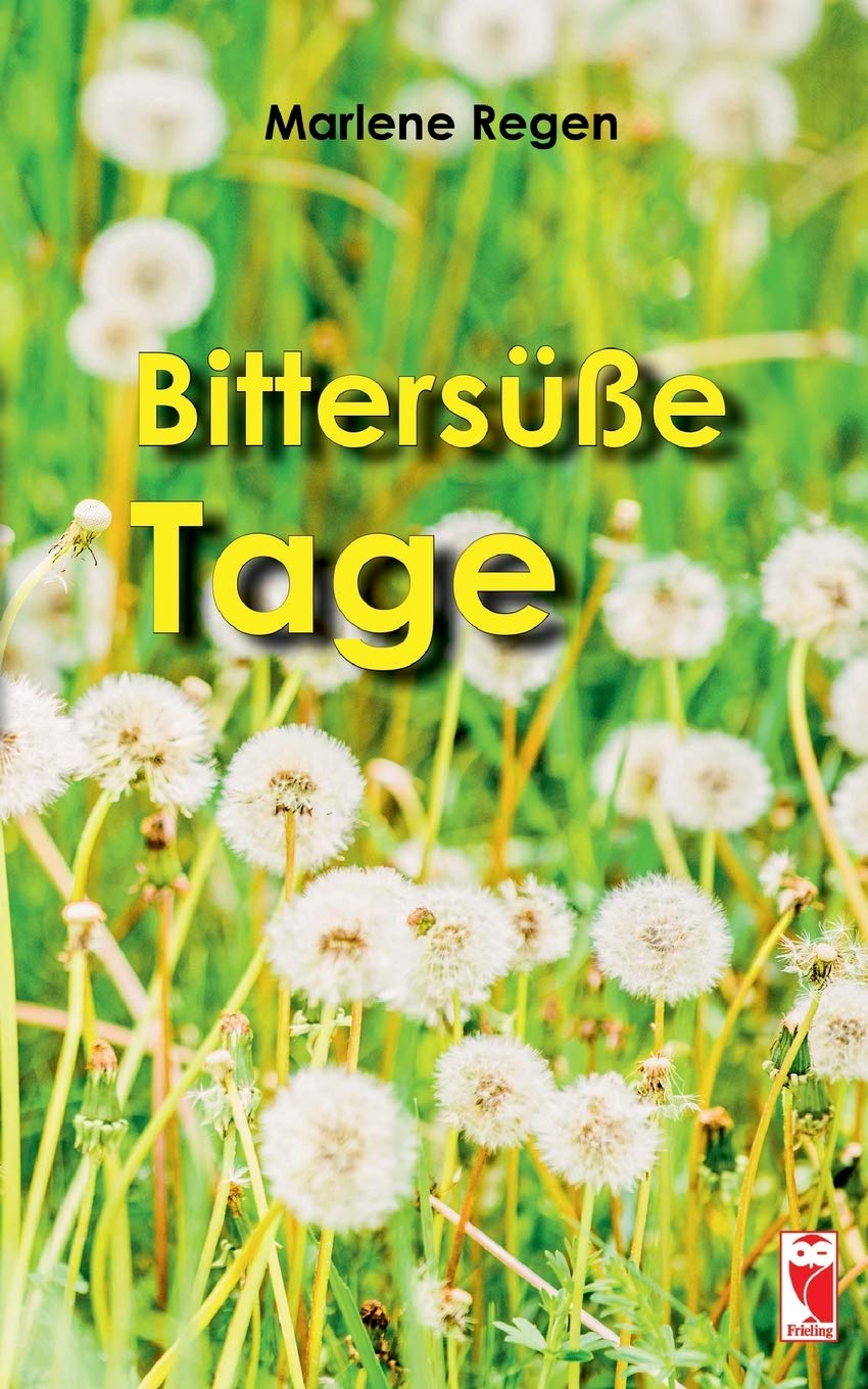 Bittersüße Tage: autobiografische Erzählung Personalities