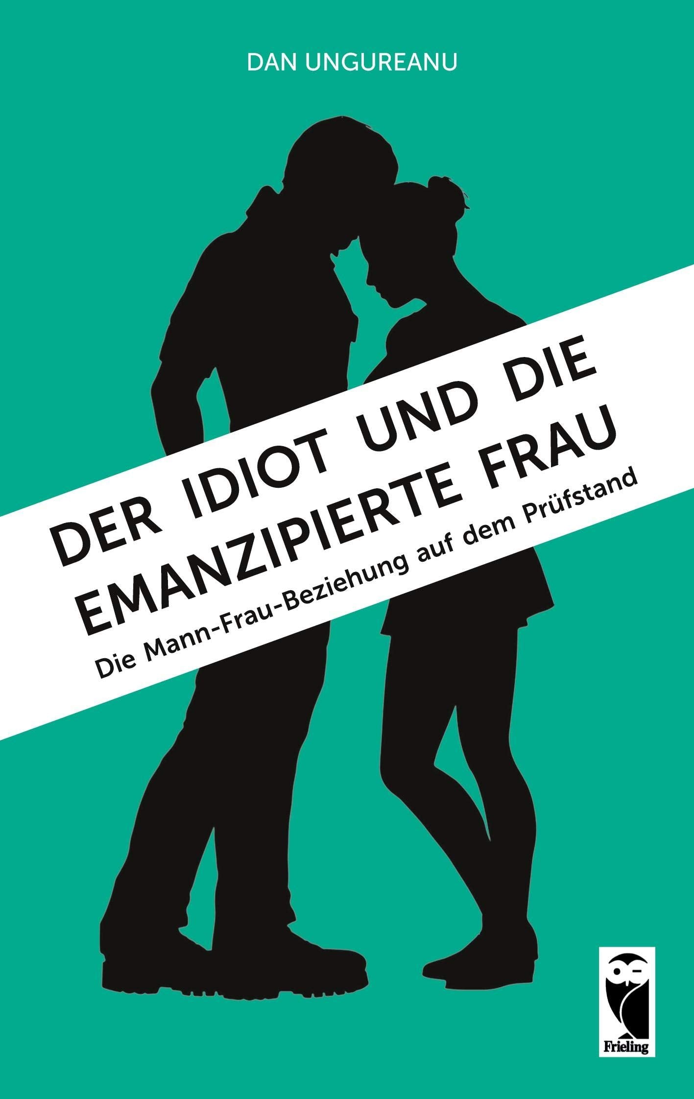 Der Idiot und die emanzipierte Frau Books