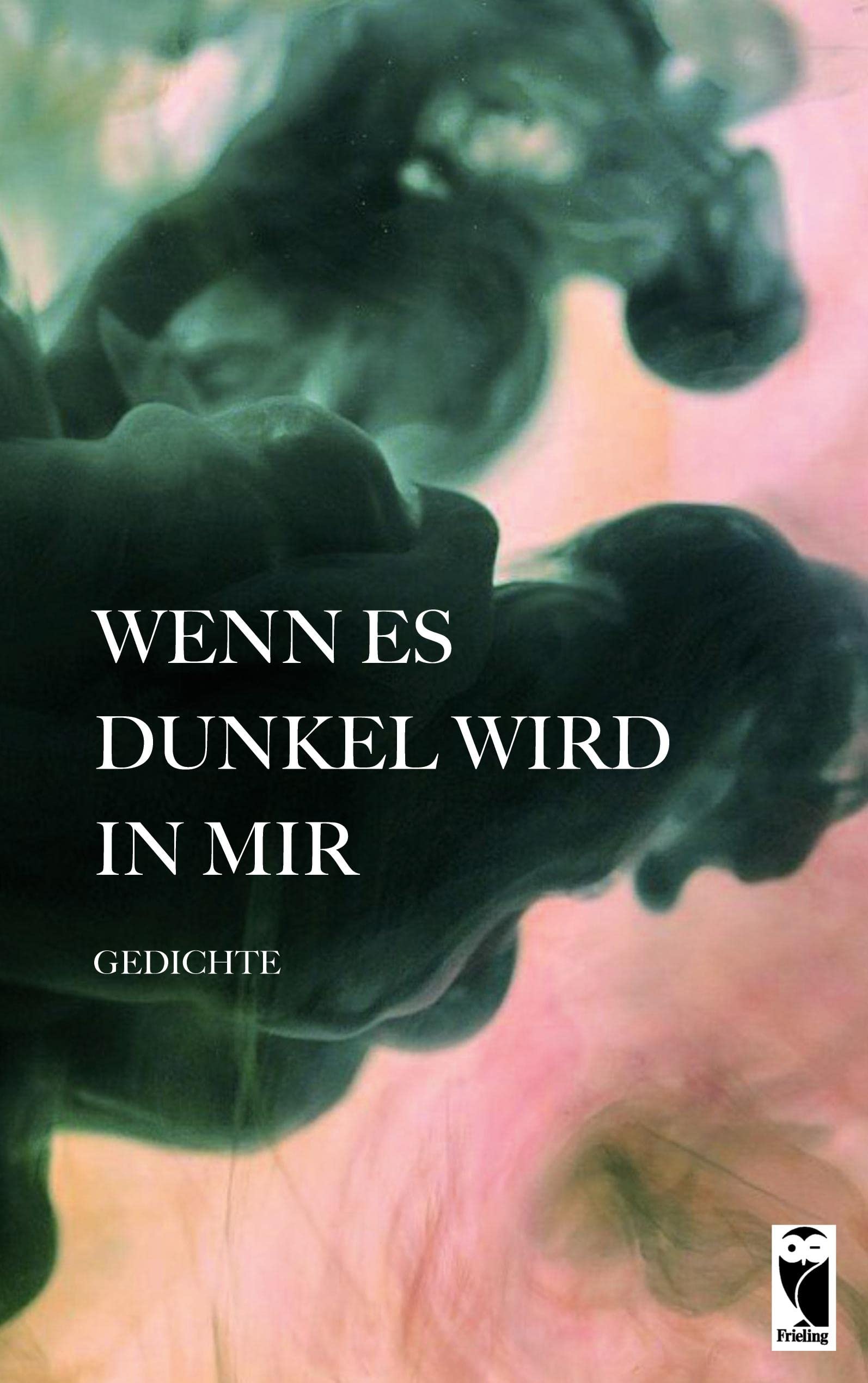 Wenn es dunkel wird in mir Poetry