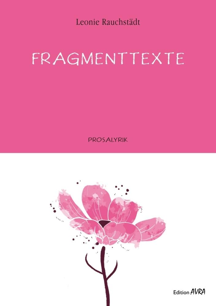 Fragmenttexte: Lyrik: Prosalyrik (Frieling - Edition Avra) Philosophy