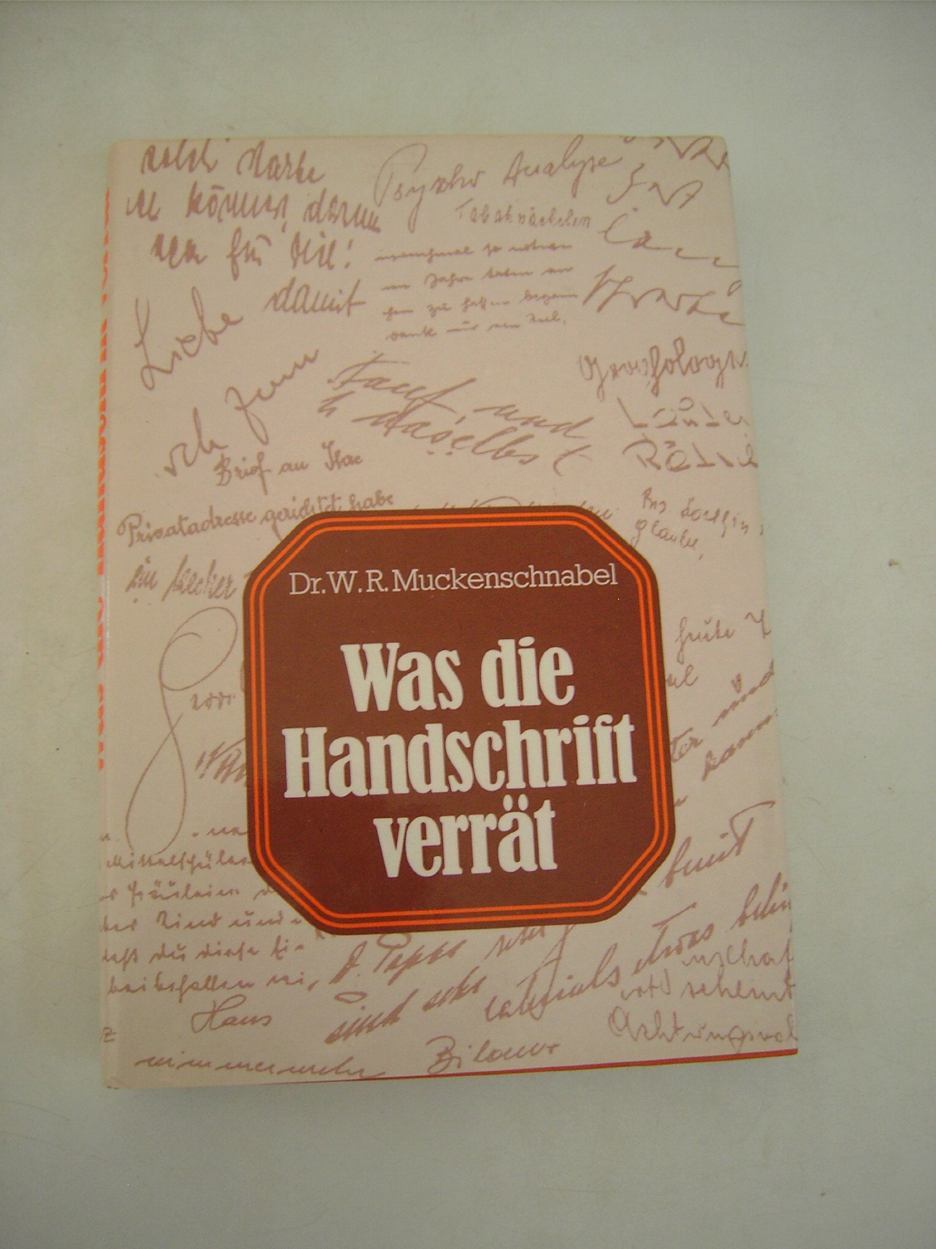 Was die Handschrift verrät! - Dr. W.R. Muckenschnabel Books