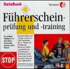 Führerscheinprüfung und Führerscheintraining, 1 CD-ROM: Das optimale Training für die theoretische Führerscheinprüfung in allen Klassen. Für Windows 3.1/95 Books