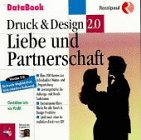 Druck und Design 2.0. Liebe und Partnerschaft. CD- ROM für Windows 3.1/95 Partnership & Love