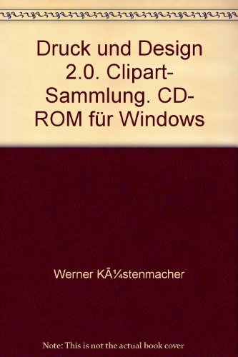Druck und Design 2.0. Clipart- Sammlung. CD- ROM für Windows Music