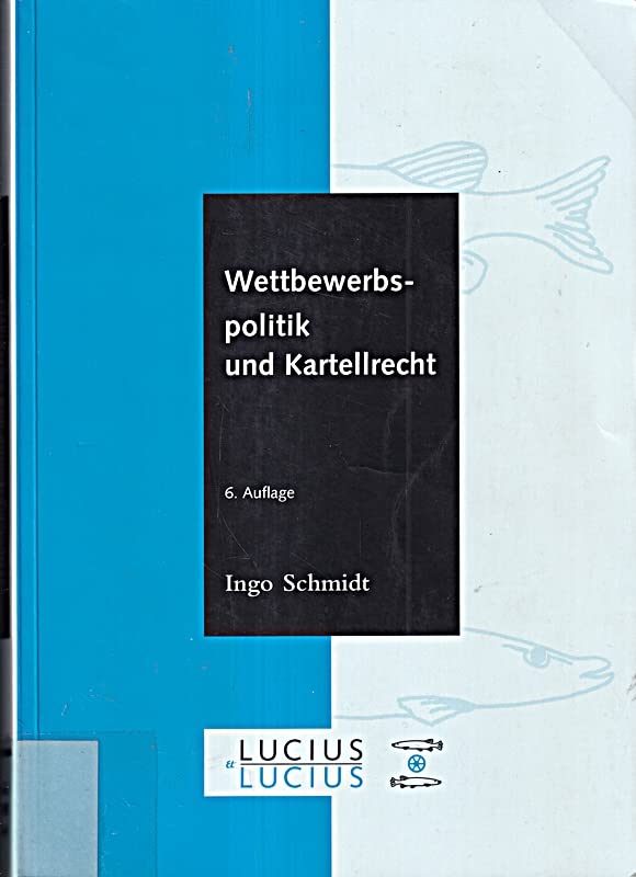 Wettbewerbspolitik und Kartellrecht. Eine Einführung Law