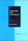 Wettbewerbspolitik und Kartellrecht: Eine interdisziplinäre Einführung Law