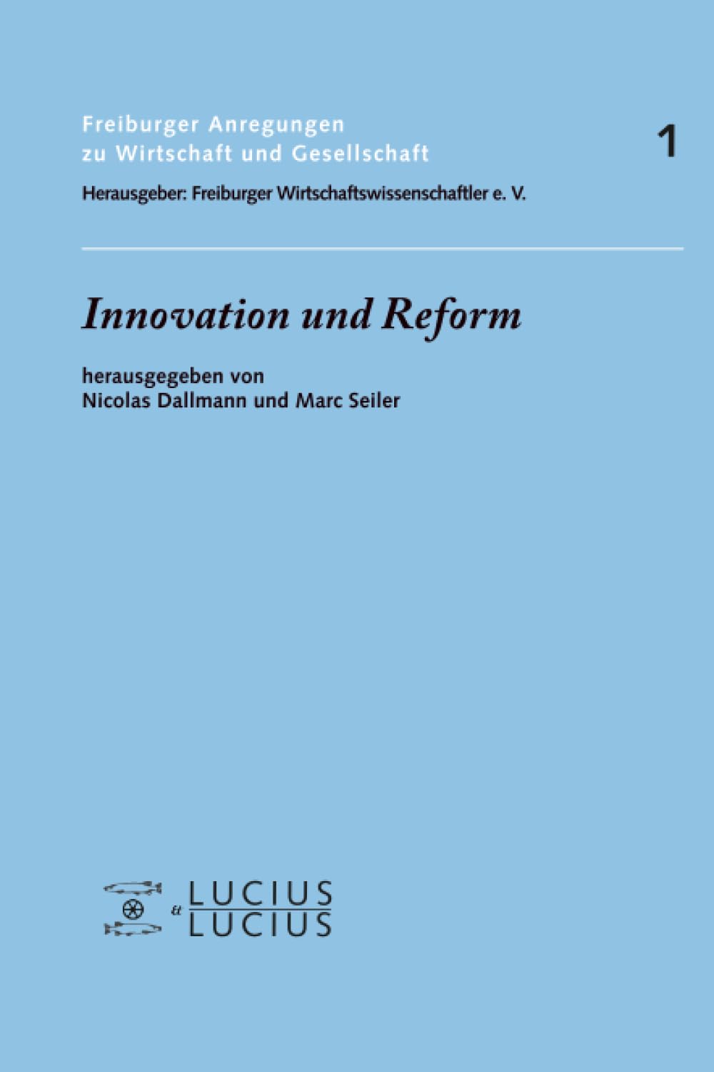 Innovation und Reform (Freiburger Anregungen, 1, Band 1) Law