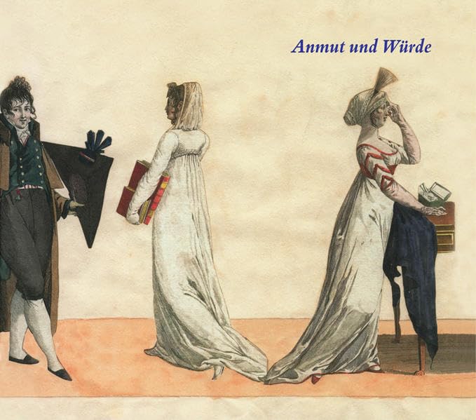 Anmut und Würde: Bücher und Leben um 1800 Law