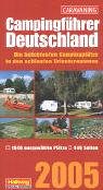 Campingführer Deutschland 2005: Die besten Campingplätze in den schönsten Urlaubsregionen. 1040 ausgewählte Plätze. Hrsg. v. Adi Kemmer Leisure, Home & Garden