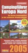 Campingführer Europa Nord 2005: Die besten Campingplätze in den schönsten Urlaubsregionen. Deutschland, Belgien, Luxemburg, Niederlande, ... Tschechien, Slowakei. Hrsg. v. Adi Kemmer Leisure, Home & Garden
