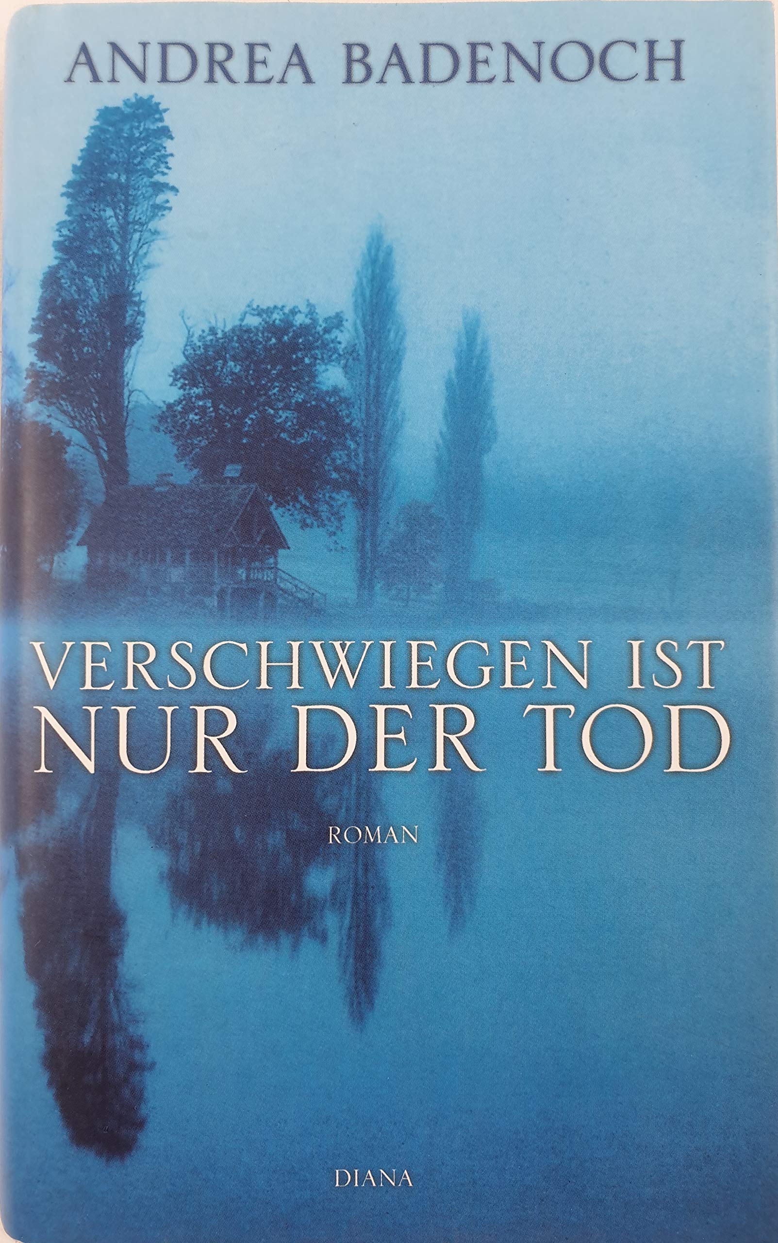 Verschwiegen ist nur der Tod: Roman: Roman. Aus d. Engl. v. Sonja Schuhmacher u. Rita Seuß Action & Adventure