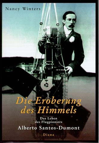Die Eroberung des Himmels. Das Leben des Flugpioniers Alberto Santos-Dumont Memories