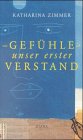 Gefühle - unser erster Verstand Psychology
