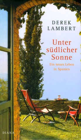 Unter südlicher Sonne. Andalusien und ein neues Leben Books