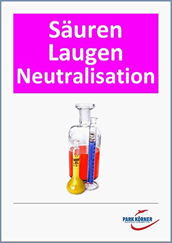 Säuren, Laugen, Neutralisation (mit zwölf Videosequenzen) - Digitales Buch für die Schule – Individuell differenzierbar Study Guides