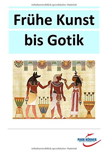 Kunstgeschichte I: Frühe Kunstformen bis Gotik - Digitales Buch für die Schule – Individuell differenzierbar Study Guides