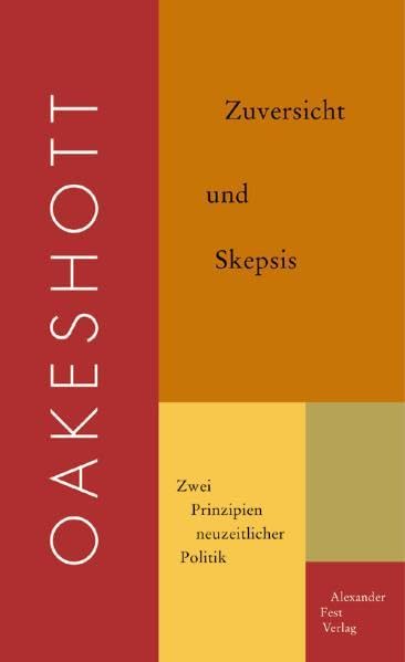 Zuversicht und Skepsis: Zwei Prinzipien neuzeitlicher Politik Law
