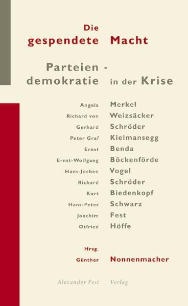 Die gespendete Macht: Parteiendemokratie in der Krise Memories