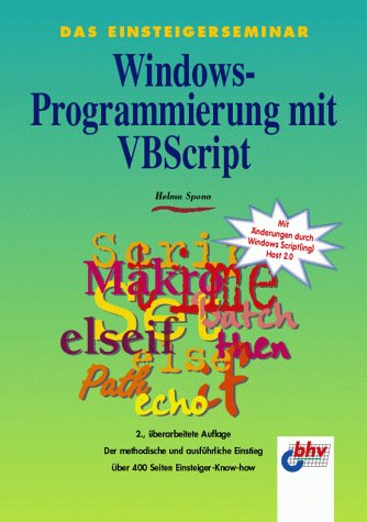 Das Einsteigerseminar. Windows- Programmierung mit VBScript Computer Science