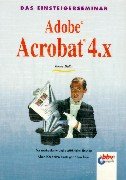Product Image: Das Einsteigerseminar Adobe Acrobat 4.x. Der methodische und ausführliche Einstieg