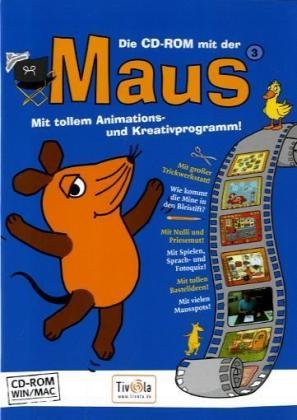 Die CD-Rom mit der Maus 3, CD-ROM: Mit tollem Animations- und Kreativprogramm!. Für Windows und Mac PC