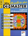 bhv CD Master Audio plus, 1 CD-ROM: Multilevel CD-Brennersoftware. Für Windows 95/98/NT 4.x Web & Graphic Design