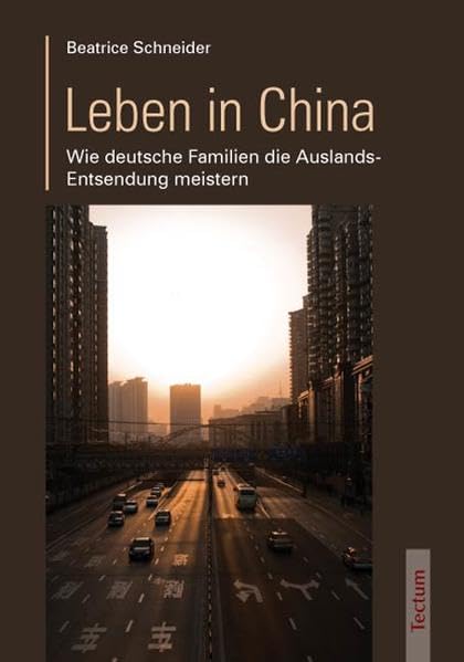 Leben in China: Wie deutsche Familien die Auslands-Entsendung meistern Law