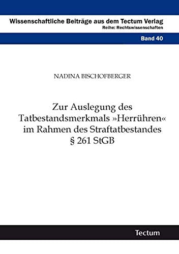 Zur Auslegung des Tatbestandsmerkmals »Herrühren« im Rahmen des Straftatbestandes § 261 StGB Law