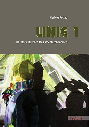 "LINIE 1" als interkulturelles Musiktheaterphänomen Film, Art & Culture