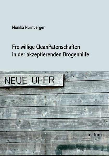 Freiwillige CleanPatenschaften in der akzeptierenden Drogenhilfe Medicine