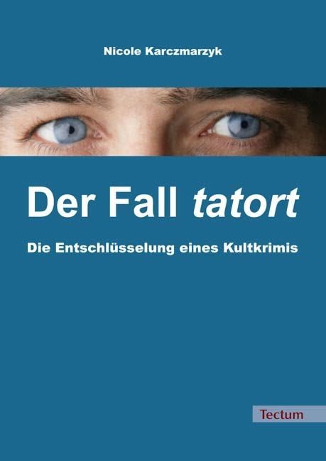 Der Fall tatort: Die Entschlüsselung eines Kultkrimis Law