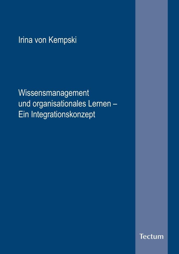 Wissensmanagement und organisationales Lernen – Ein Integrationskonzept Law